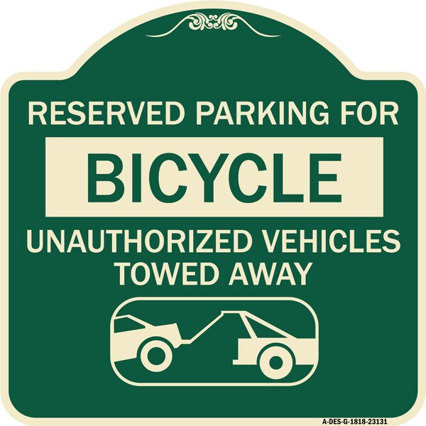 Reserved Parking for Bicycle Unauthorized Vehicles Towed Away Aluminum Sign, 18" x 18", G-1818-23131